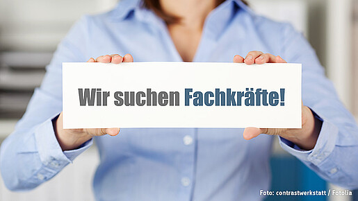 Fachkräfte gesucht Fachkräfte gesucht